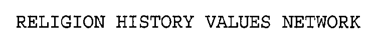 RELIGION HISTORY VALUES NETWORK