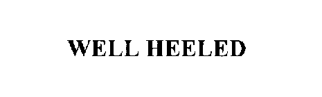 WELL HEELED