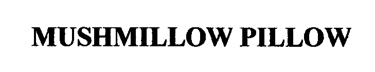 MUSHMILLOW PILLOW