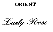 ORIENT LADY ROSE