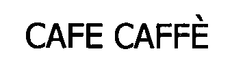 CAFE CAFFÈ