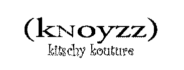 (KNOYZZ) KITSCHY KOUTURE