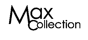 MAX COLLECTION