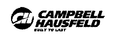 CH CAMPBELL HAUSFELD BUILT TO LAST