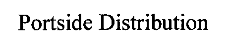 PORTSIDE DISTRIBUTION