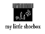 MLS MY LITTLE SHOEBOX