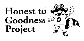 HONEST TO GOODNESS PROJECT