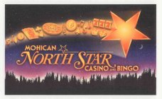 MOHICAN NORTH STAR CASINO AND BINGO