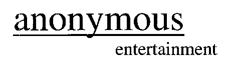 ANONYMOUS ENTERTAINMENT