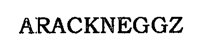 ARACKNEGGZ