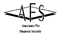 AFS AMERICANS FOR FINANCIAL SECURITY