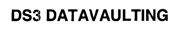 DS3 DATAVAULTING