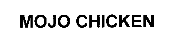 MOJO CHICKEN