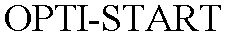 OPTI-START