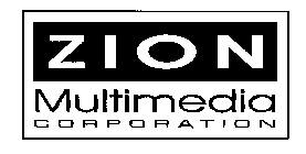 ZION MULTIMEDIA CORPORATION