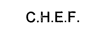 C.H.E.F.