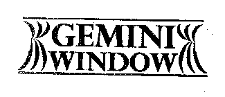 GEMINI WINDOW