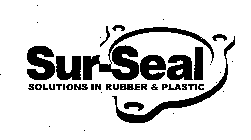 SUR-SEAL SOLUTIONS IN RUBBER & PLASTIC