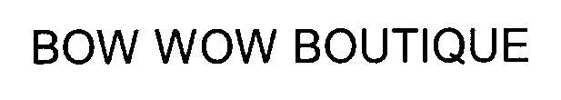 BOW WOW BOUTIQUE