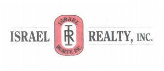 ISRAEL IR REALTY, INC.