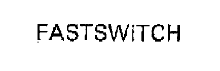 FASTSWITCH