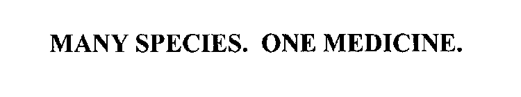 MANY SPECIES. ONE MEDICINE.