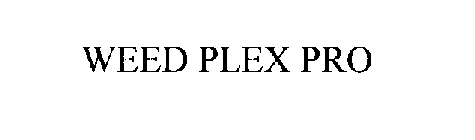 WEED PLEX PRO