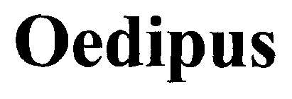 OEDIPUS