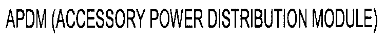 APDM (ACCESSORY POWER DISTRIBUTION MODULE)