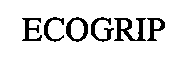 ECOGRIP