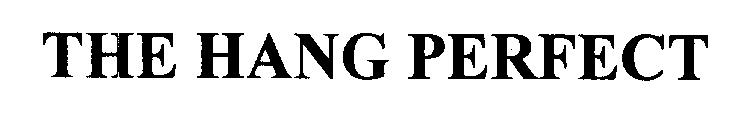 THE HANG PERFECT