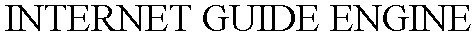INTERNET GUIDE ENGINE