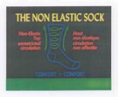 THE NON ELASTIC SOCK NON-ELASTIC TOP UNRESTRICTED CIRCULATION HOUT NON ÉLASTIQUE CIRCULATION NON AFFECTÉE COMFORT - CONFORT