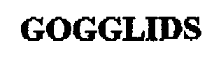 GOGGLIDS