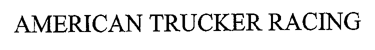 AMERICAN TRUCKER RACING