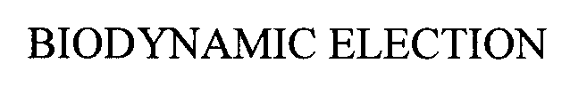 BIODYNAMIC ELECTION