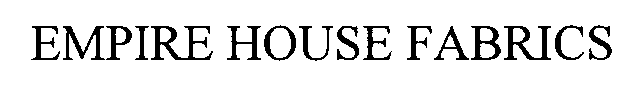EMPIRE HOUSE FABRICS