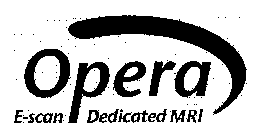 OPERA E-SCAN DEDICATED MRI