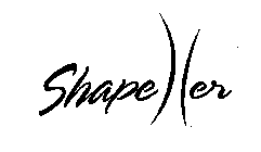 SHAPE HER