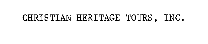 CHRISTIAN HERITAGE TOURS, INC.