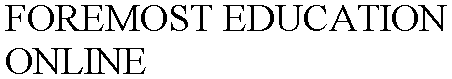 FOREMOST EDUCATION ONLINE