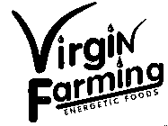 VIRGIN FARMING ENERGETIC FOODS