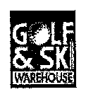 GOLF & SKI WAREHOUSE