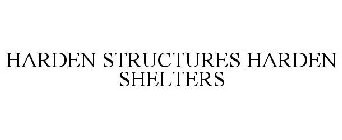 HARDEN STRUCTURES HARDEN SHELTERS