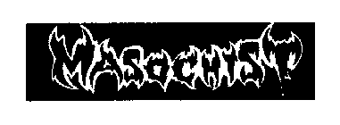 MASOCHIST