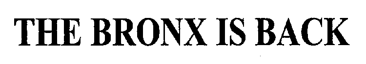 THE BRONX IS BACK