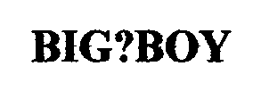BIG?BOY