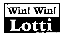 WIN!  WIN!  LOTTI