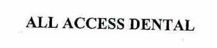 ALL ACCESS DENTAL