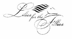 LILIES FOR THE FILLIES